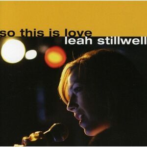 Leah Stillwell - So This Is Love  CD